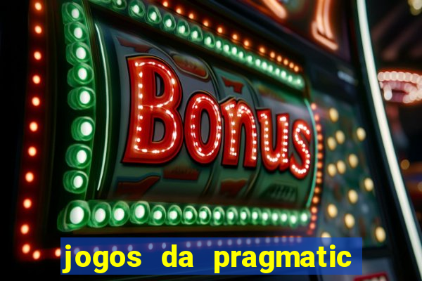 jogos da pragmatic que mais pagam